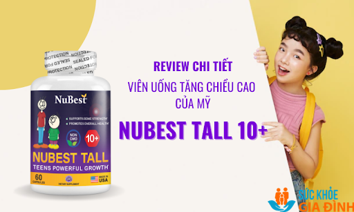 Review NuBest Tall 10+ viên uống tăng chiều cao tuổi dậy thì.